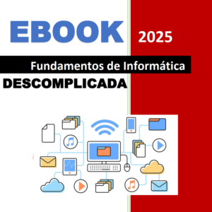 Ebook Fundamentos de Informática Descomplicada 2025